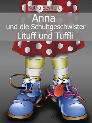 cover image of Anna und die Schuhgeschwister Lituff und Tuffli